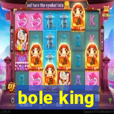 bole king